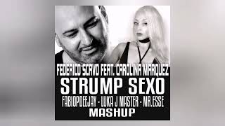 FEDERICO SCAVO feat CAROLINA MARQUEZ - strump sexo (FABIOPDEEJAY - LUKA J MASTER - MR  ESSE )MASHUP