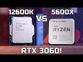 i5-12600K vs Ryzen 5 5600X with an RTX 3060 for GAMING