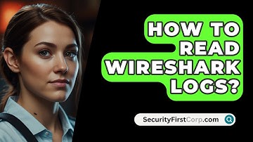 How To Read Wireshark Logs? - SecurityFirstCorp.com