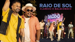 Grupo Clareou e Balacobaco - Raio de Sol (DVD Modo Avançado)