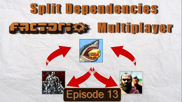 Factorio Coop - Split Dependencies Episode #13