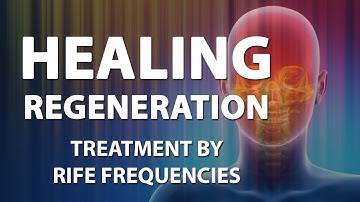 Healing & Regeneration - RIFE Frequencies Treatment - Energy & Quantum Medicine with Bioresonance
