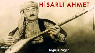 Hisarlı Ahmet - Yağmur Yağar [ Kütahya'nın Pınarları © 1997 Kalan Müzik ] Resimi