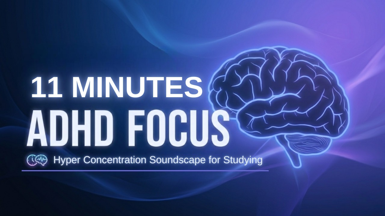 ADHD Deep Focus Music 🧠 Hyper Concentration Soundscape for Studying ...