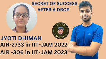 AIR - 306 | Jyoti Dhiman | IIT JAM 2023 | Vivek Maths