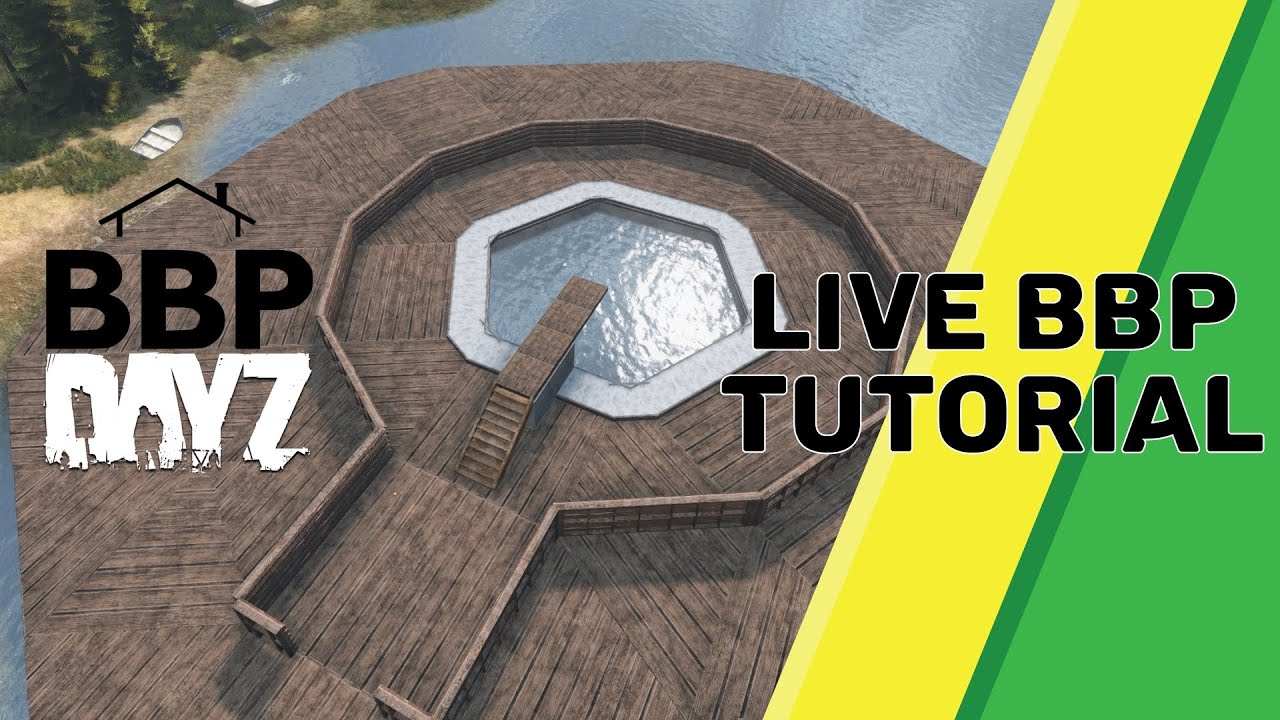 Dayz building bases live bbp tutorial showcase youtube
