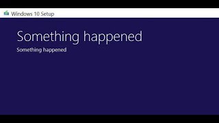 Fix Windows  Error "Something Happened" Installation Error 2017