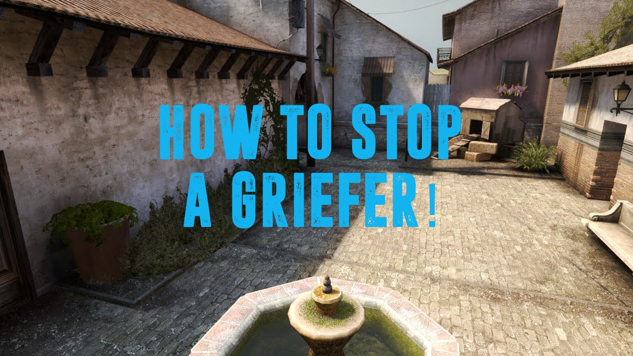 CS:GO | How To Stop A Griefer - YouTube