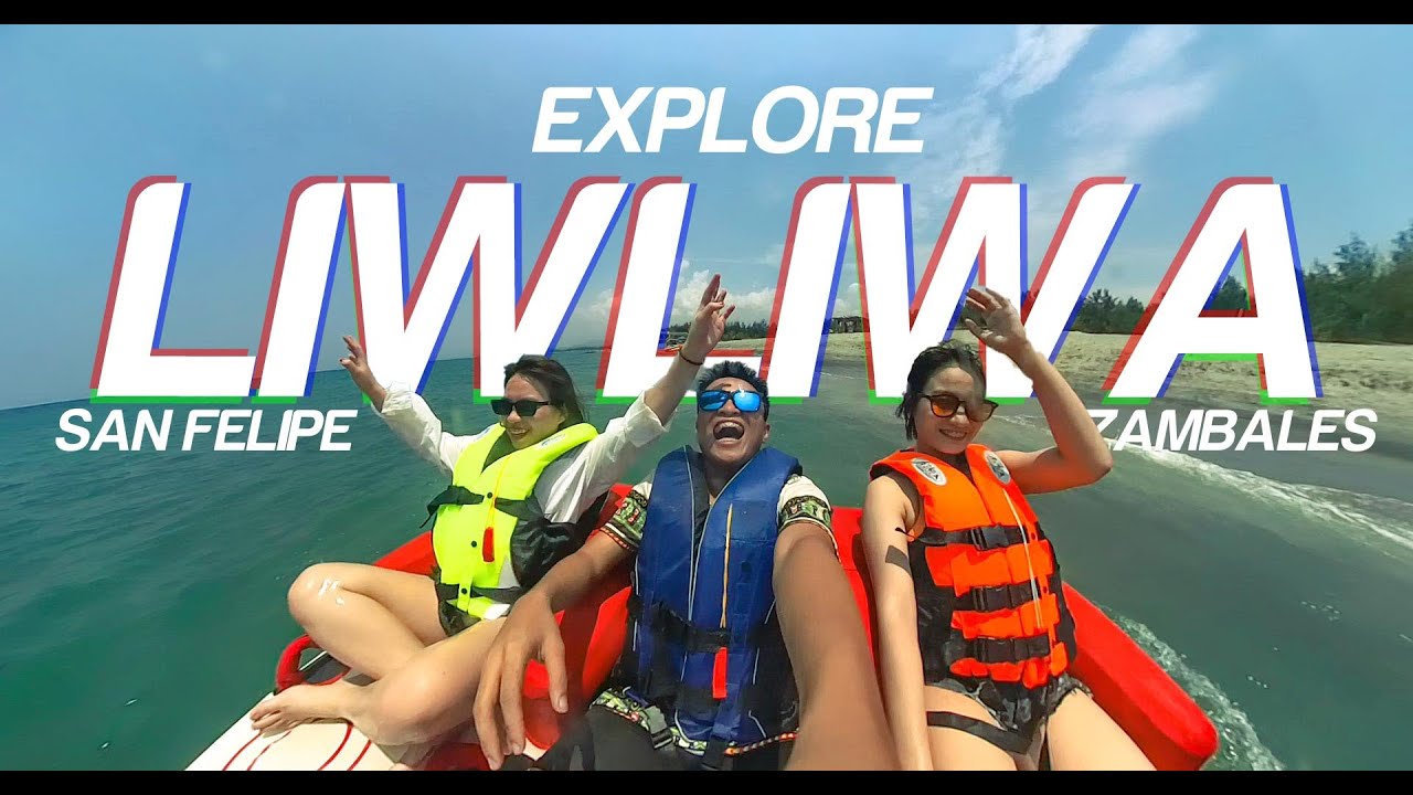 EXPLORE SAN FELIPE, ZAMBALES | LIWLIWA BEACH ADVENTURES - YouTube