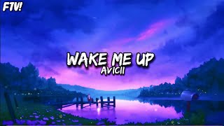 Avicii - Wake me up (Lyrics)