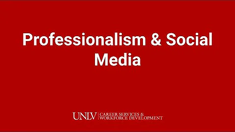 Professionalism in the Digital Age | UNLV Career Services and Workforce Development