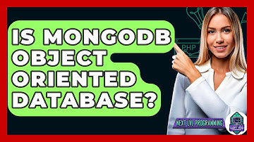 Is MongoDB Object Oriented Database? - Next LVL Programming
