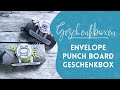 Geschenkbox mit abgerundetem Deckel mit dem Enveloppe Punchboard selber basteln