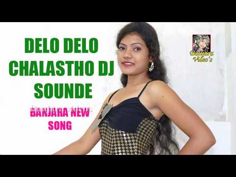 DELO DELO CHALASTHO DJ SOUNDE VENALA BANJARA NEW SONG  BANJARA VIDEOS