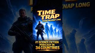 Time Trap by Frank Belknap Long #lostscifipodcast #vintagescifi #timetraveladventures #scifipodcast