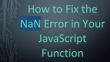 How to Fix the NaN Error in Your JavaScript Function