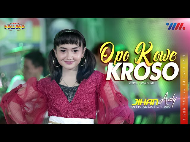 JIHAN AUDY ft NEW PALLAPA | OPO KOWE KROSO [Live Concert Wahana Musik] Stay Safe and Healthy class=