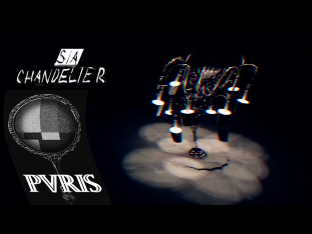Chandelier - Sia vs PVRIS