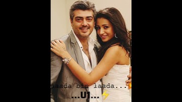 vaaada bin laaa💥#ajith*trisha#mankathasong#love status#whatsapp status....