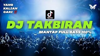 POPULER !! DJ TAKBIRAN IDUL ADHA 2024 PALING MANTAP VIRAL TIKTOK FULL BASS