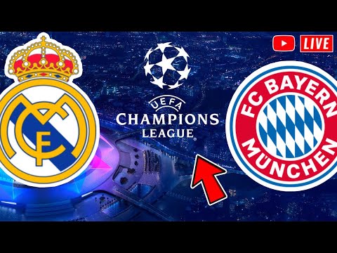 🔴Bayern Munich vs Real Madrid: Live Champions League !