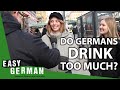 Do Germans drink too much? | Easy German 331