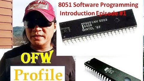 OFW Profile | Episode#1 8051 Software Programming Introduction | Filipino | MCU