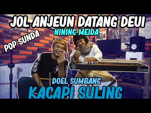 Kacapi Suling - JOL ANJEUN DATANG DEUI - Nining Meida & Doel Sumbang class=