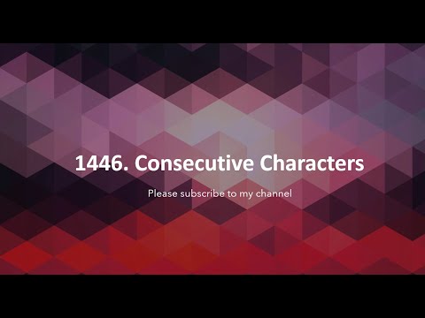 Leetcode 1446  Consecutive Characters