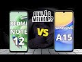 REDMI NOTE 12  VS  SAMSUNG A15 COMPARATIVO 📱 @canaldwn