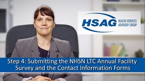 NHSN Enrollment | Step 4: Submitting the NHSN LTCF Forms Electronically - 2017 Version