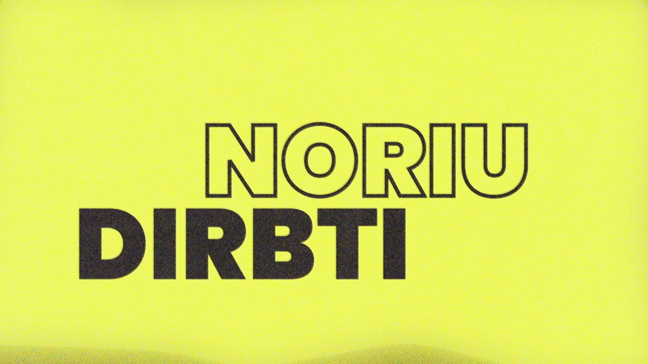 „Noriu dirbti“. Mitas – ar tikrai, jei nesimokysi gerai, neturi ateities? (2026-03-14)