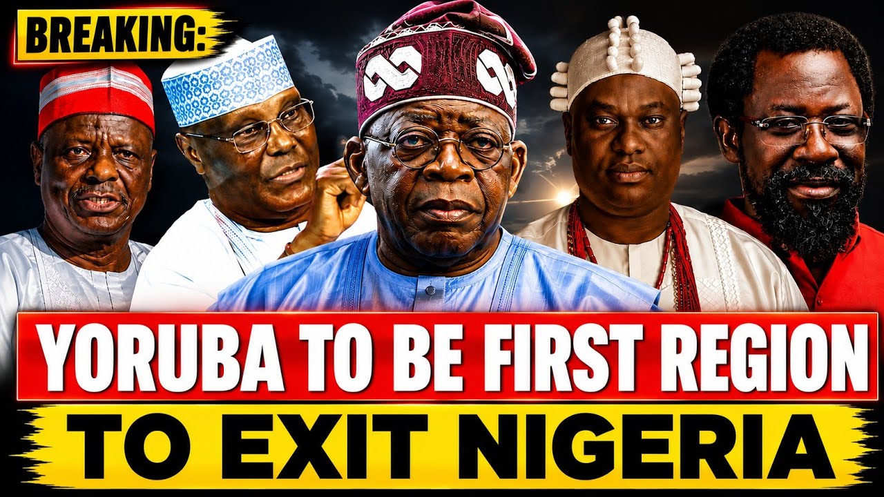 Breaking: Yoruba To Be the First Region to Exit Nigeria! LOOMING DIVISION