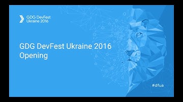 GDG DevFest Ukraine 2016 Opening - Vitaliy Zasadnyy, Przemek Pardel