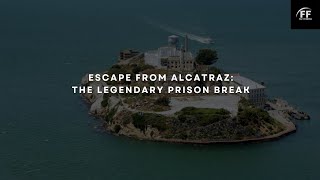Escape from Alcatraz: The Legendary Prison Break | Fact Finnesse