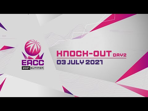 EACC Summer 2021: Knock Out Day 2