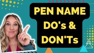 Pen Name Do's & Don'ts For Amazon Kindle Direct Publishing