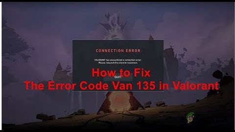 How to fix Van 135 Error Code in VALORANT