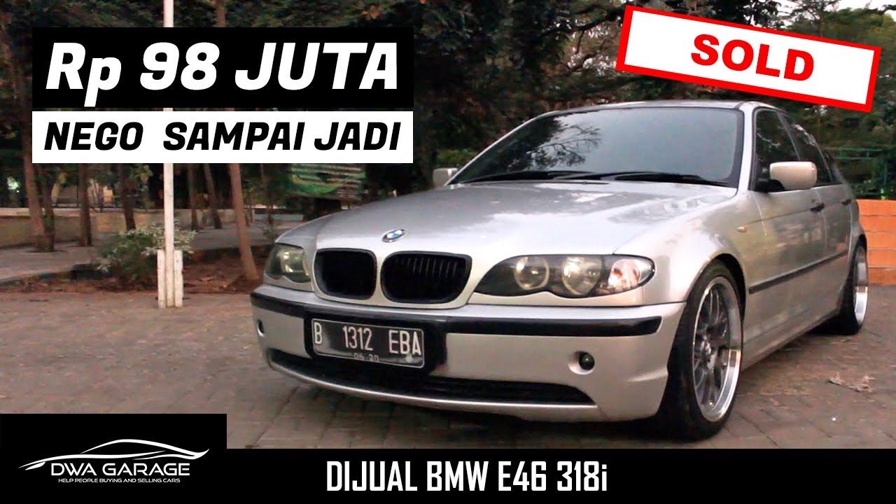 BMW E46 318i N42, Kondisi Hampir Istimewa YouTube