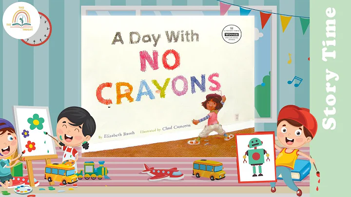 A DAY WITH NO CRAYONS by Elizabeth Rusch ~ Kids Bo...