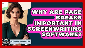 Why Are Page Breaks Important In Screenwriting Software? - Screenwriter