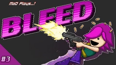 Bleed - Level 3: The Robot