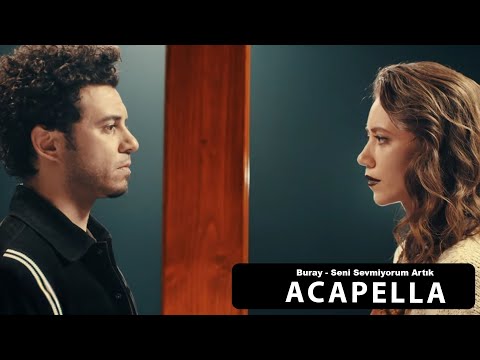 Buray - Seni Sevmiyorum Artık Acapella ( Müziksiz Vokal ) + Şarkı Sözleri