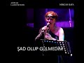 Mircan Kaya - Şad Olup Gülmedim