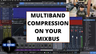 How To Use Multiband Compression On Your MixBus (MixBus Processing)
