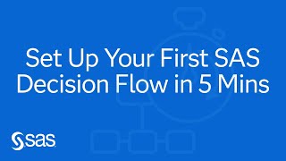 Fabric to Agent: Set Up Your First SAS Decision Flow in 5 Mins