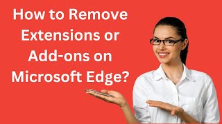 how to remove extensions or add-ons on microsoft edge?