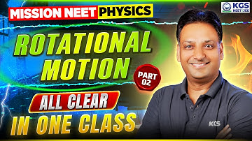 Rotational Motion Part 2 | NEET Physics All Concepts Clear in One Class | NEET 2026 | By MA Sir