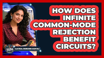 How Does Infinite Common-Mode Rejection Benefit Circuits?