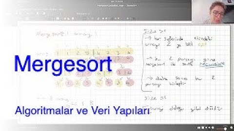 Mergesort - Algoritmalar ve Veri Yapıları